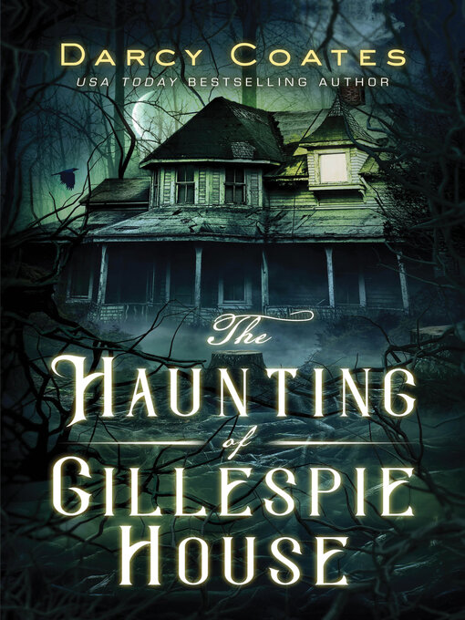 Title details for The Haunting of Gillespie House by Darcy Coates - Available